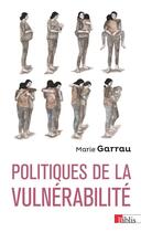 Couverture du livre « Politiques de la vulnérabilité » de Marie Garrau aux éditions Cnrs