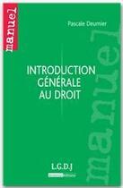 Couverture du livre « Introduction générale au droit » de Deumier/Pascale aux éditions Lgdj