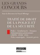 Couverture du livre « Traité de droit de la police et de la sécurité » de Pascal Mbongo aux éditions Lgdj