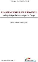 Couverture du livre « Gouverneur de province en République démocratique du Congo » de Valerie Salumu Amisi aux éditions L'harmattan