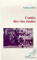 Couverture du livre « Contes des vies rusées » de Nordine Zaimi aux éditions Editions L'harmattan