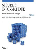 Couverture du livre « Sécurité informatique ; cours et exercices corrigés (3e édition) » de  aux éditions Vuibert