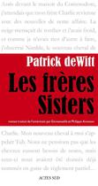 Couverture du livre « Les frères Sisters » de Patrick Dewitt aux éditions Editions Actes Sud