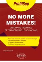Couverture du livre « No more mistakes! - grammaire et traduction en anglais » de Stephane Sitayeb aux éditions Ellipses