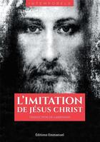 Couverture du livre « L'imitation de Jésus Christ » de Anonyme aux éditions Emmanuel