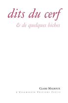 Couverture du livre « Dits du cerf et de quelques biches » de Claire Malroux aux éditions Escampette