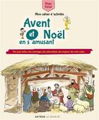 Couverture du livre « Avent et Noël en s'amusant ; mon cahier d'activités » de Regis Denel aux éditions Le Seneve