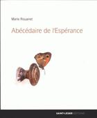 Couverture du livre « Abecedaire De L'Esperance » de Marie Rouanet aux éditions Saint-leger