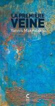 Couverture du livre « La première veine » de Yannis Makridakis aux éditions Cambourakis