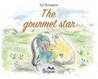 Couverture du livre « The gourmet star » de Syl Bourgeois aux éditions Bergame