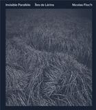 Couverture du livre « Nicolas Floc'h : invisible Parallèle ; îles de Lérins » de Lea Bismuth aux éditions In Fine