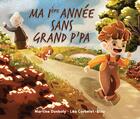 Couverture du livre « Ma 1ère année sans grand p'pa » de Martine Donboly aux éditions Complicites