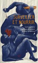 Couverture du livre « Surveiller et nourrir : comprendre ce que la prison a dans le ventre » de Lucie Inland aux éditions Nouriturfu