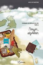 Couverture du livre « Manger, régénérer » de Axel De Martene aux éditions La Butineuse