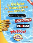 Couverture du livre « Le cahier de vacances pour adultes ; multi jeux (édition 2018) » de  aux éditions Marabout