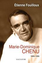 Couverture du livre « Marie-Dominique Chenu » de Etienne Fouilloux aux éditions Salvator