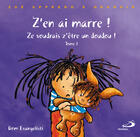 Couverture du livre « Z'en ai marre ! t.1 ; ze voudrais z'être un doudou ! » de Dominique Evangelisti aux éditions Mediaspaul