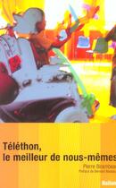 Couverture du livre « Telethon, Le Meilleur De Nous-Memes » de Pierre Birambeau aux éditions Balland