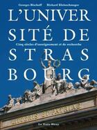 Couverture du livre « L'Université de Strasbourg » de Georges Bischoff et Richard Kleinschmager aux éditions La Nuee Bleue