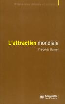 Couverture du livre « L'attraction mondiale » de Frederic Ramel aux éditions Presses De Sciences Po