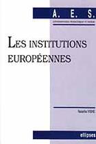 Couverture du livre « Les institutions europeennes » de Natacha Vigne aux éditions Ellipses