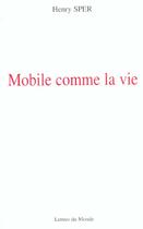 Couverture du livre « Mobile comme la vie » de Sper aux éditions Lettres Du Monde