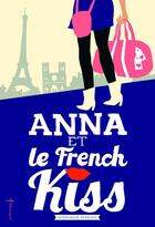 Couverture du livre « Anna et le french kiss » de Stephanie Perkins aux éditions La Martiniere Jeunesse