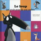 Couverture du livre « Le loup qui avait peur de son ombre » de Orianne Lallemand et Eleonore Thuillier aux éditions Auzou