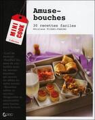 Couverture du livre « Amuse-bouches ; 30 recettes faciles » de Ghizlane Tijani-Fabing aux éditions Saep
