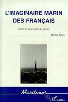 Couverture du livre « L'imaginaire marin des francais » de Michel Roux aux éditions L'harmattan