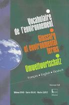 Couverture du livre « Vocabulaire de l'environnement (français, anglais, allemand) » de Tahirou Diao et Martin Klotz et Xavier Isaac aux éditions Tec Et Doc