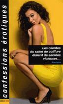 Couverture du livre « Confessions érotiques : les clientes du salon de coiffure étaient de sacrées vicieuses » de  aux éditions Media 1000