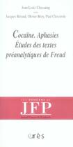 Couverture du livre « Cocaïne. aphasies. études des textes préanalytiques de freud » de Collectif/Bezy aux éditions Eres