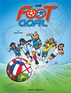 Couverture du livre « Foot goal Tome 2 ; objectif but » de Are aux éditions Vents D'ouest