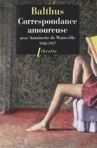 Couverture du livre « Correspondance amoureuse avec Antoinette de Watteville 1928-1937 » de Balthus aux éditions Libretto