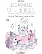 Couverture du livre « Les chroniques suédoises ; un peu de Suède dans ce monde de brutes » de Nils Glot aux éditions Delcourt