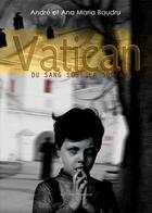 Couverture du livre « Vatican Du Sang Sous La Soutane » de Baudru Andre aux éditions Benevent