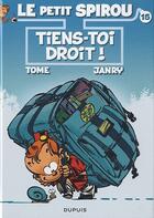 Couverture du livre « Le Petit Spirou Tome 15 : tiens-toi droit ! » de Tome et Janry aux éditions Dupuis