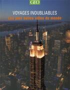 Couverture du livre « Les plus belles villes du monde - voyages inoubliables » de Mason Antony aux éditions Geo