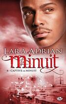 Couverture du livre « Minuit Tome 8 : captive de minuit » de Lara Adrian aux éditions Milady
