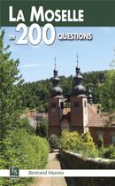 Couverture du livre « La Moselle en 200 questions » de Bertrand Munier aux éditions Editions Sutton