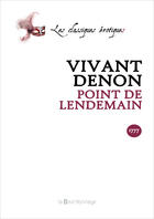 Couverture du livre « Point De Lendemain Conte Dedie A La Reine » de Vivant Denon-Dominiq aux éditions La Bourdonnaye