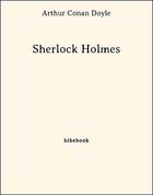 Couverture du livre « Sherlock Holmes » de Arthur Conan Doyle aux éditions Bibebook