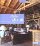 Couverture du livre « Style chalet » de Chauvaud/Saharoff aux éditions Rustica