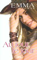 Couverture du livre « Au jour le jour » de Emma Daumas aux éditions Michel Lafon