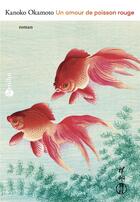 Couverture du livre « Un amour de poisson rouge » de Kanoko Okamoto aux éditions Bartillat