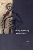 Couverture du livre « Barbey d'Aurevilly en tous genres » de Brigitte Diaz aux éditions Pu De Caen