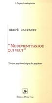 Couverture du livre « N'est pas fou qui veut » de Herve Castanet aux éditions Pleins Feux