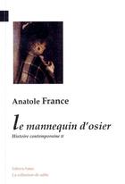 Couverture du livre « Le mannequin d'osier ; histoire contemporaine t.2 » de Anatole France aux éditions Paleo