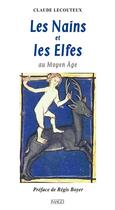 Couverture du livre « Les nains et les elfes au moyen âge » de Claude Lecouteux aux éditions Imago